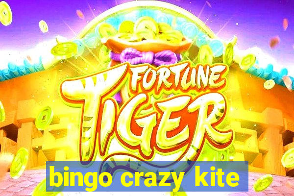 bingo crazy kite