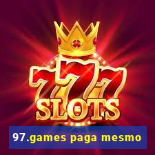 97.games paga mesmo