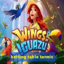 betting table tennis