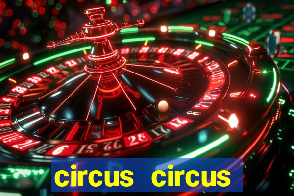 circus circus resort and casino