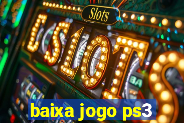 baixa jogo ps3