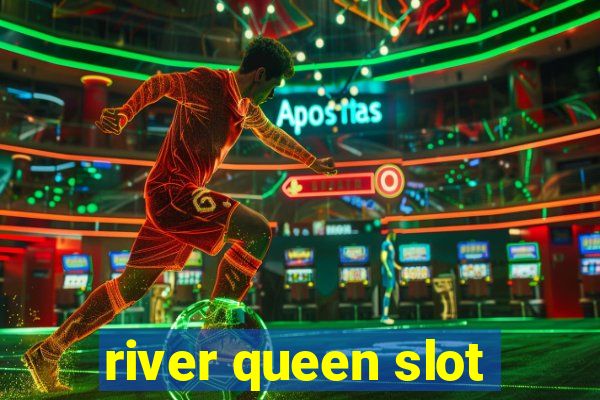 river queen slot