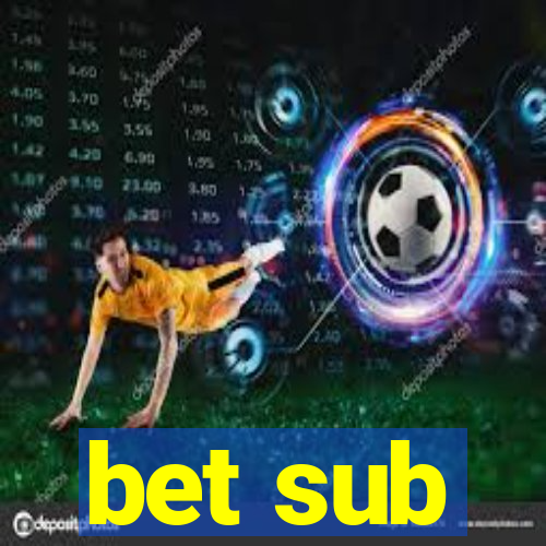 bet sub