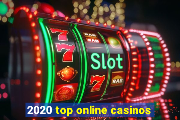 2020 top online casinos