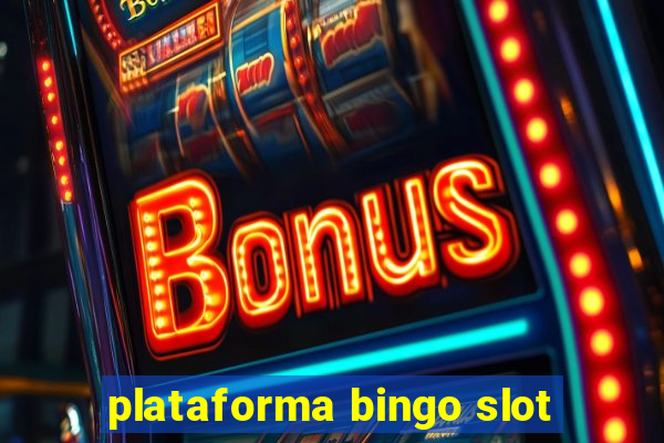 plataforma bingo slot