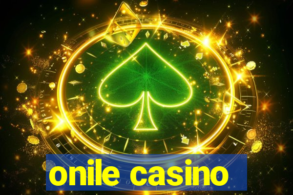 onile casino