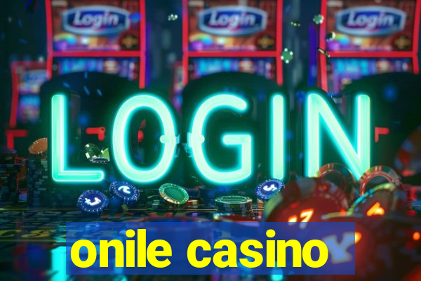 onile casino