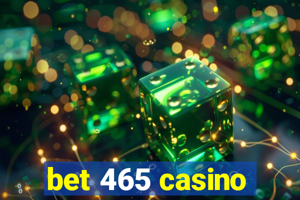 bet 465 casino