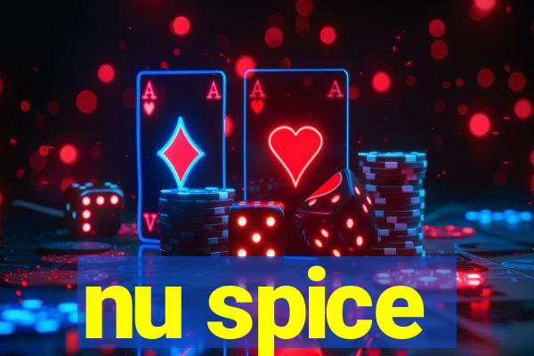 nu spice