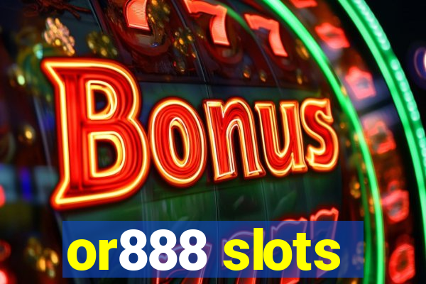 or888 slots