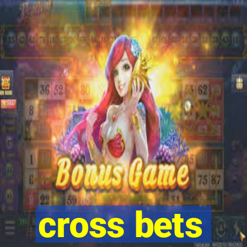 cross bets