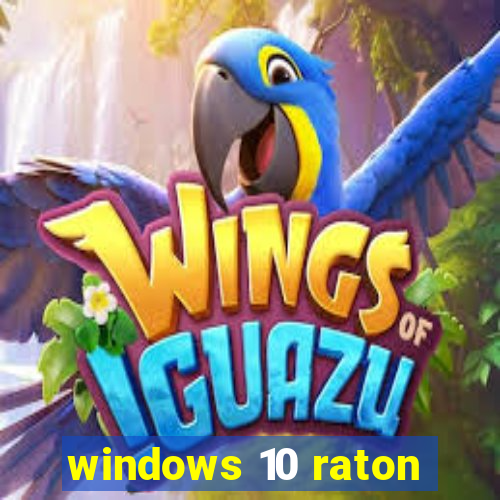 windows 10 raton