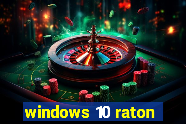 windows 10 raton