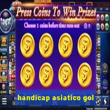 handicap asiatico gol