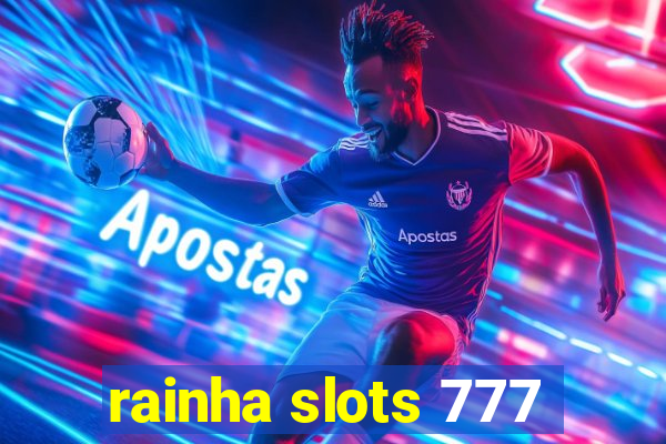 rainha slots 777