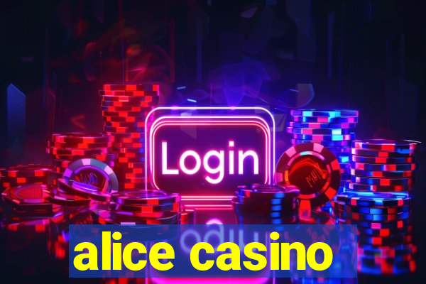 alice casino