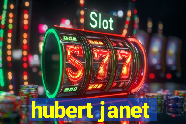 hubert janet