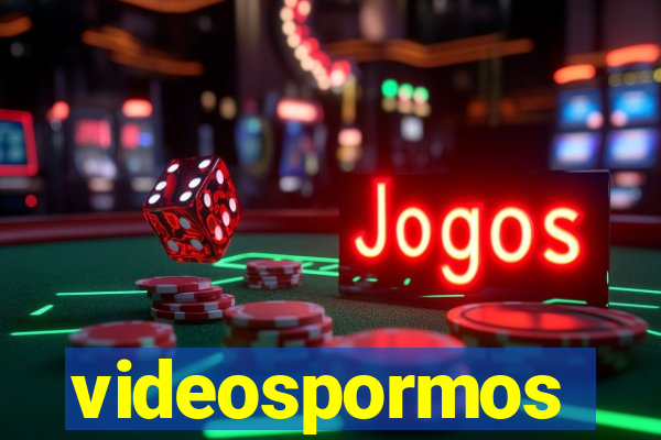 videospormos