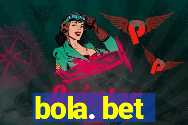 bola. bet