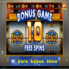 10 euro bonus ohne einzahlung casino 2021