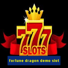 fortune dragon demo slot