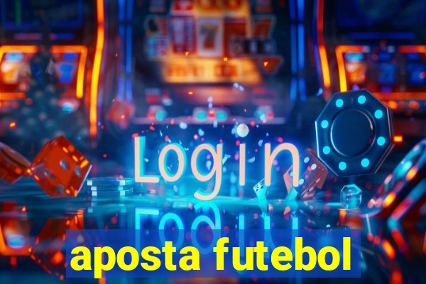 aposta futebol