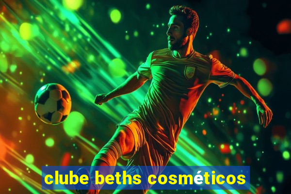 clube beths cosméticos