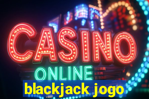 blackjack jogo