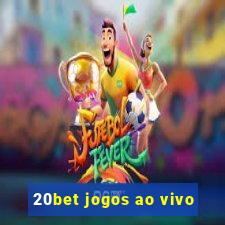 20bet jogos ao vivo