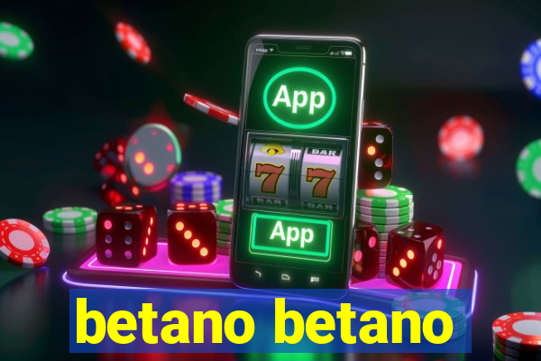 betano betano