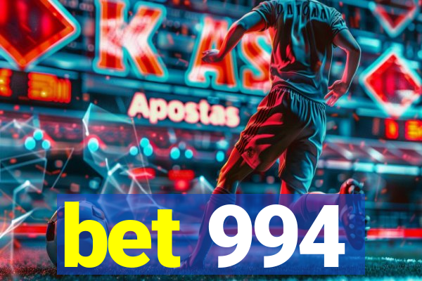 bet 994