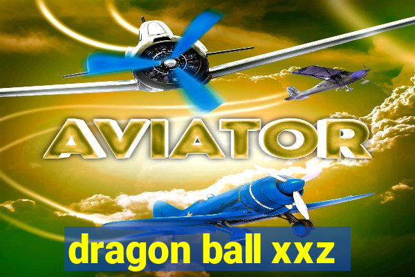 dragon ball xxz