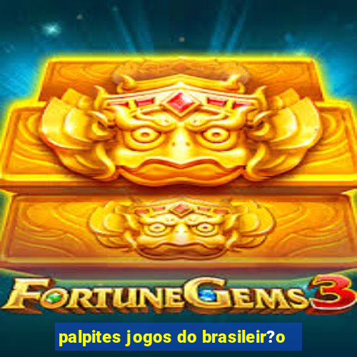 palpites jogos do brasileir?o