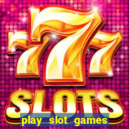 play slot games for free