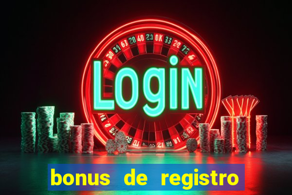 bonus de registro sem dep贸sito