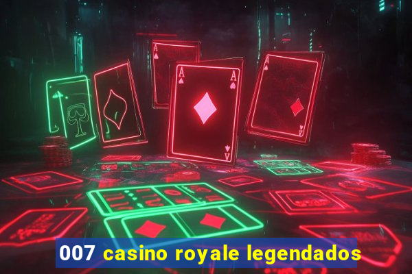 007 casino royale legendados