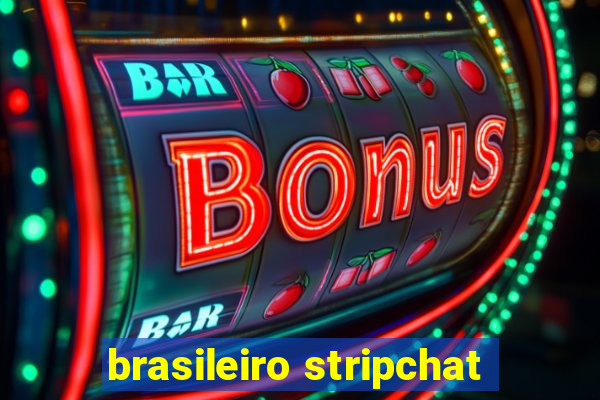 brasileiro stripchat