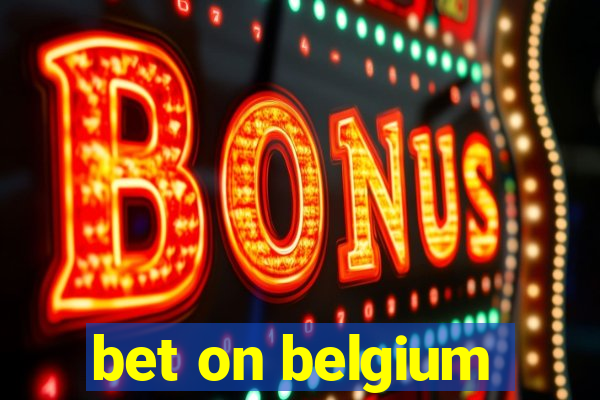 bet on belgium