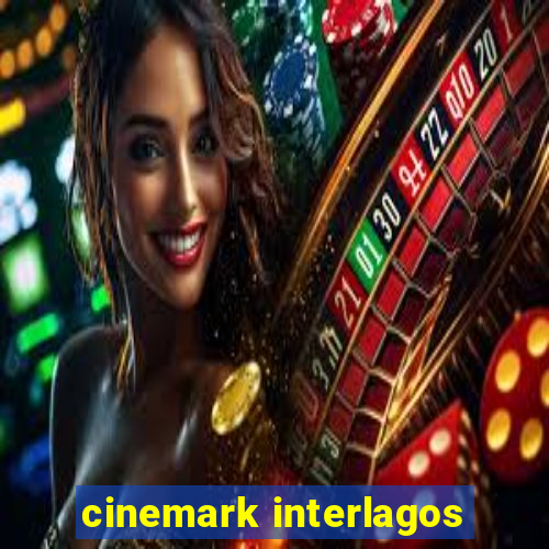 cinemark interlagos