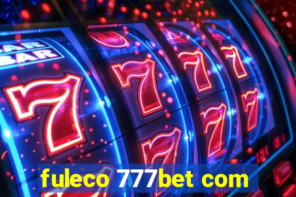 fuleco 777bet com