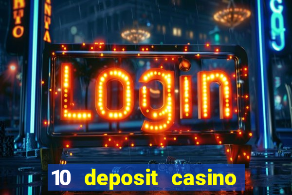 10 deposit casino not on gamstop