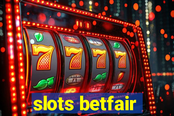 slots betfair