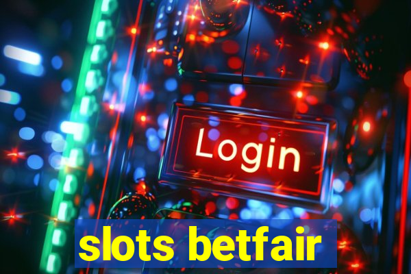 slots betfair