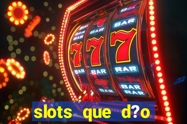 slots que d?o bonus no cadastro