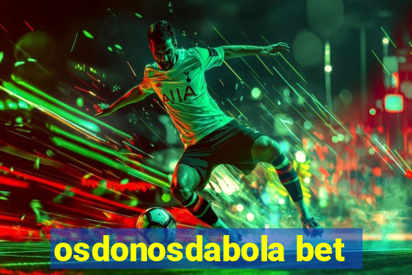 osdonosdabola bet