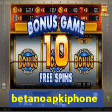 betanoapkiphone