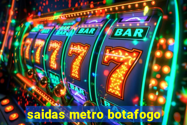 saidas metro botafogo