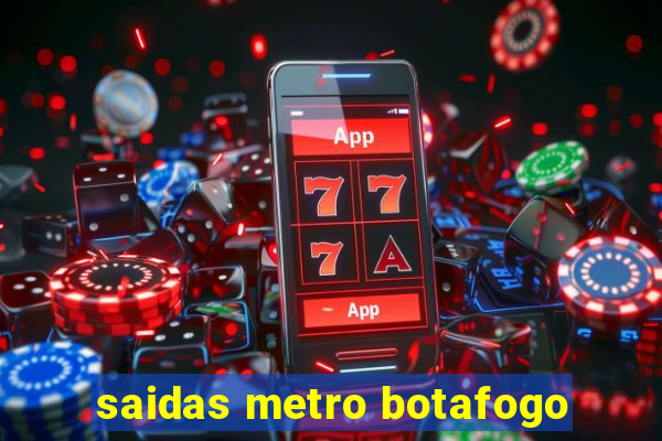 saidas metro botafogo