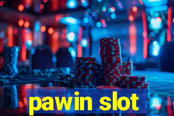 pawin slot