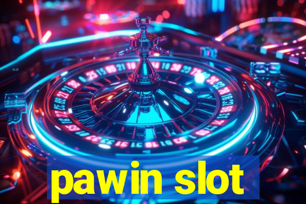 pawin slot